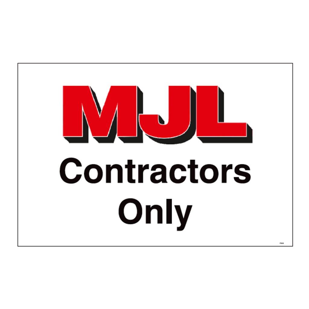 MJL CONTRACTORS ONLY SIGN FFS 53- 600 X 400MM